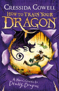 How to Train Your Dragon: A Hero's Guide to Deadly Dragons by Cressida Cowell - 9780340999134