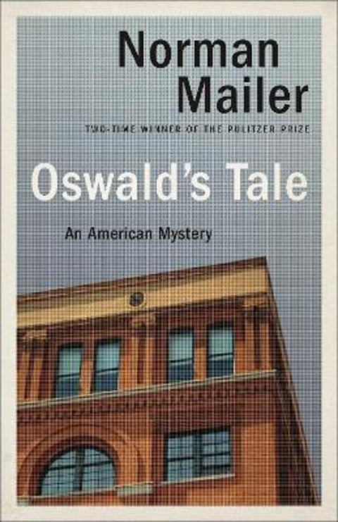 Oswald's Tale by Norman Mailer - 9780345404374