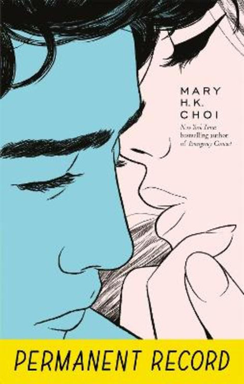 Permanent Record by Mary H. K. Choi - 9780349003450