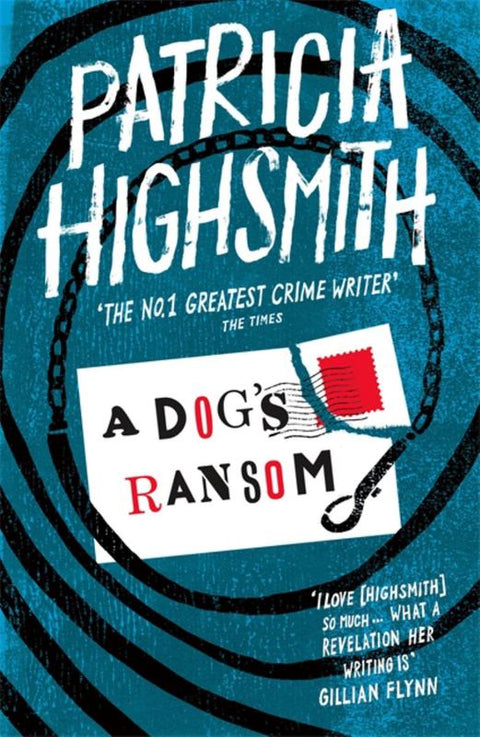 A Dog's Ransom by Patricia Highsmith - 9780349004891