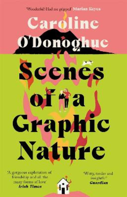 Scenes of a Graphic Nature by Caroline O'Donoghue - 9780349009971