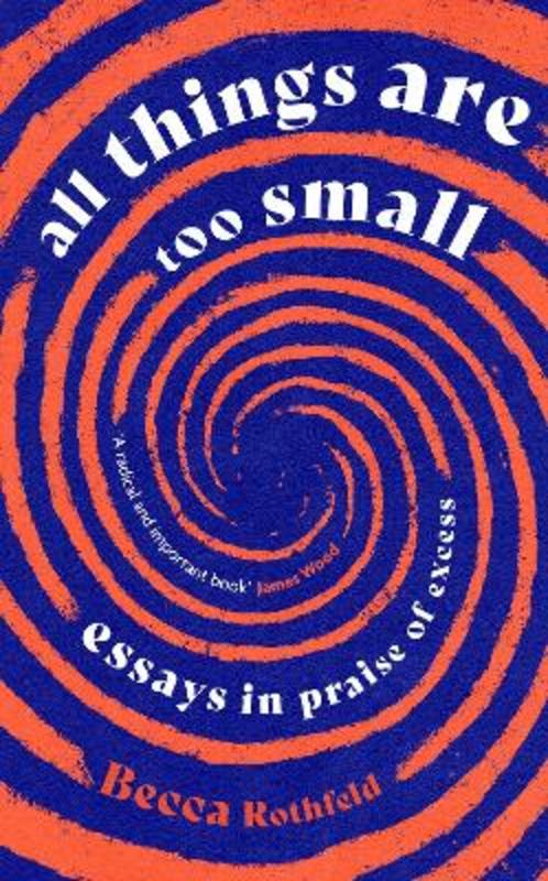 All Things Are Too Small by Becca Rothfeld - 9780349016238