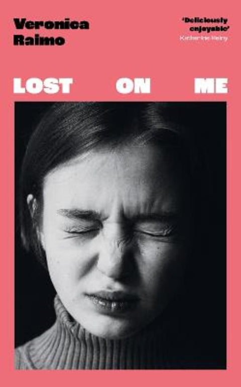 Lost on Me by Veronica Raimo - 9780349017679