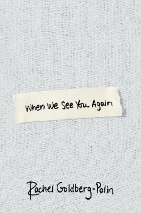 When We See You Again by Rachel Goldberg-Polin - 9780349022604