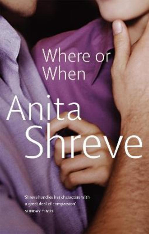 Where Or When by Anita Shreve - 9780349105857