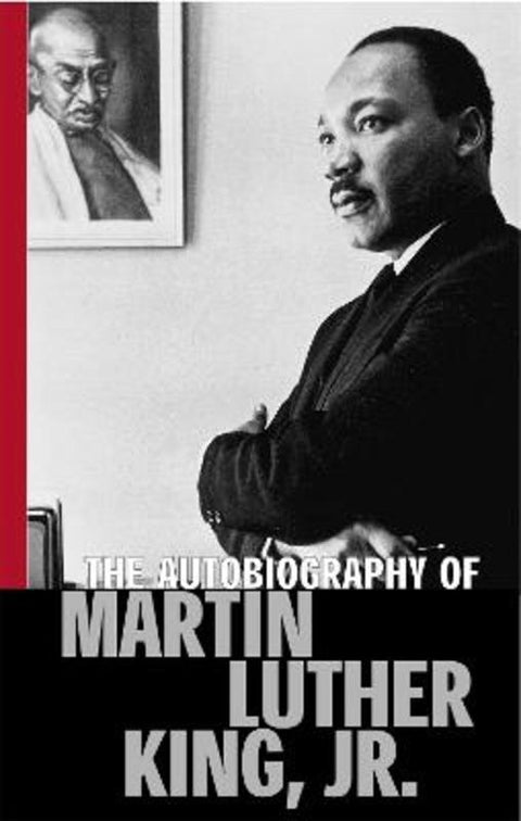 The Autobiography Of Martin Luther King, Jr by Martin Luther King Jr - 9780349112985