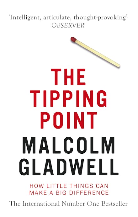 The Tipping Point by Malcolm Gladwell - 9780349113463