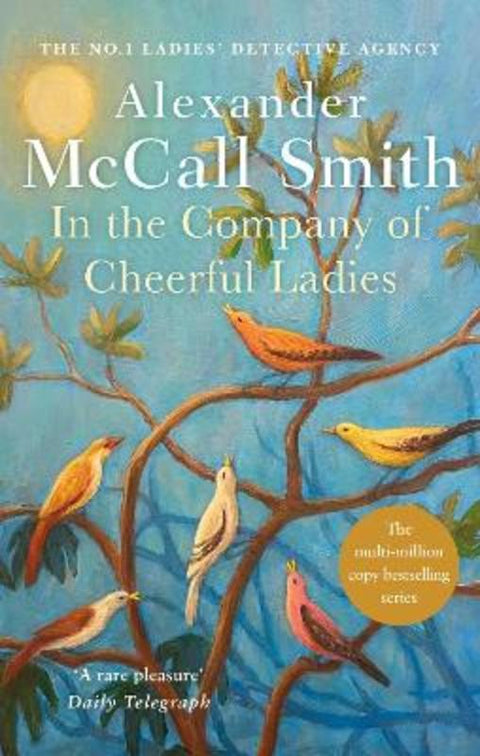 In The Company Of Cheerful Ladies by Alexander McCall Smith - 9780349117423