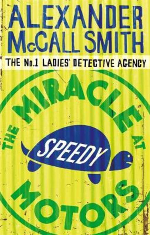 The Miracle At Speedy Motors by Alexander McCall Smith - 9780349119953