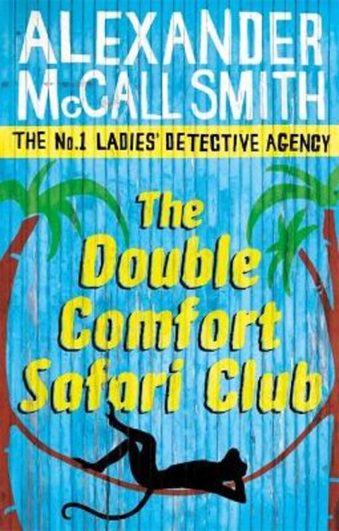 The Double Comfort Safari Club by Alexander McCall Smith - 9780349119991
