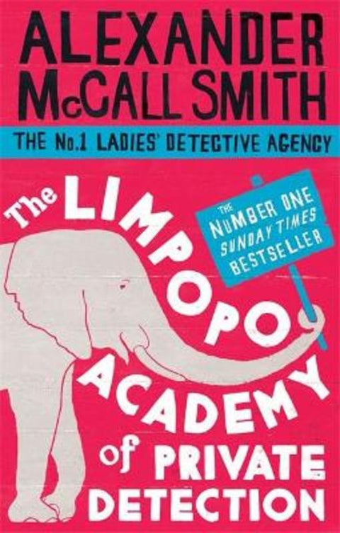 The Limpopo Academy Of Private Detection by Alexander McCall Smith - 9780349123158