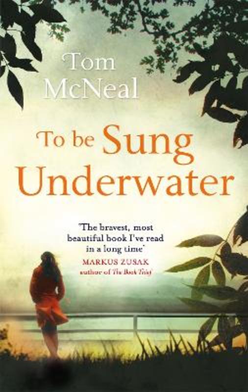 To Be Sung Underwater by Tom McNeal - 9780349123639