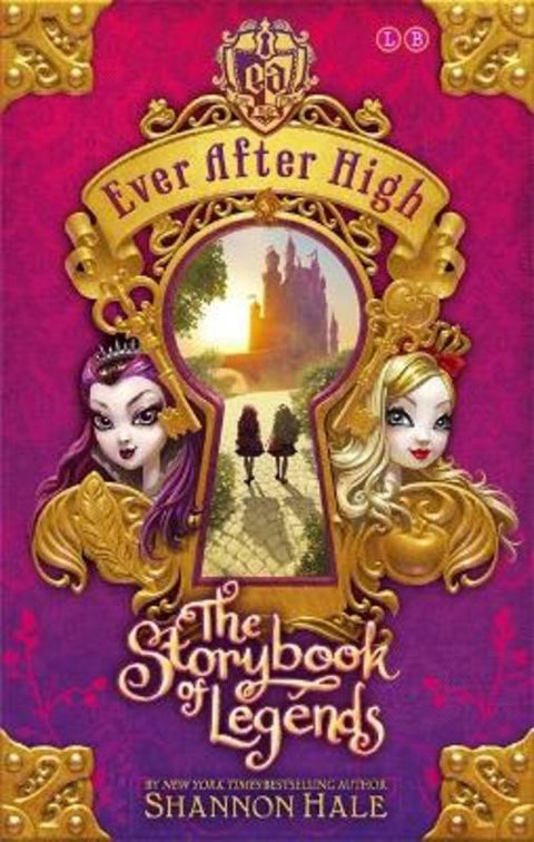 Ever After High: The Storybook of Legends by Shannon Hale - 9780349124261