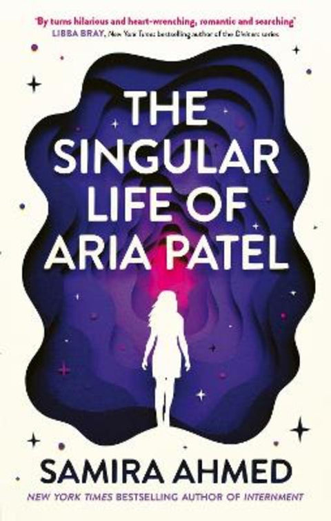 The Singular Life of Aria Patel by Samira Ahmed - 9780349125725