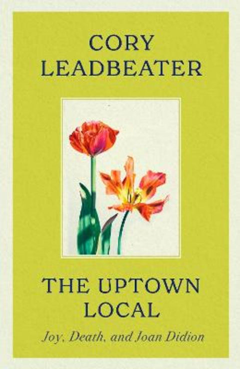 The Uptown Local by Cory Leadbeater - 9780349127187