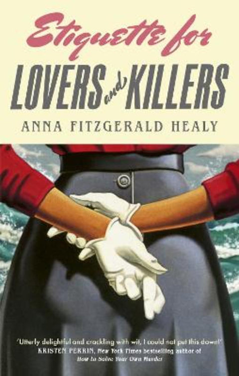 Etiquette for Lovers and Killers by Anna Fitzgerald Healy - 9780349127361
