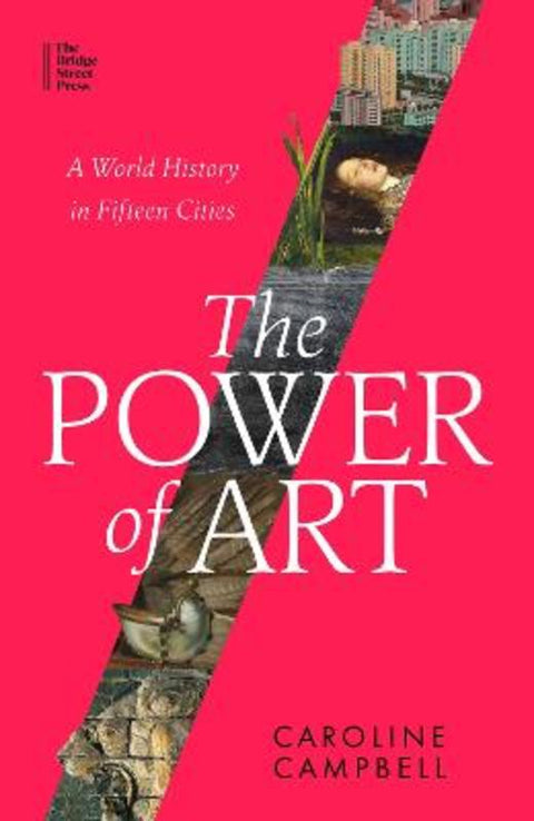 The Power of Art by Caroline Campbell - 9780349128474