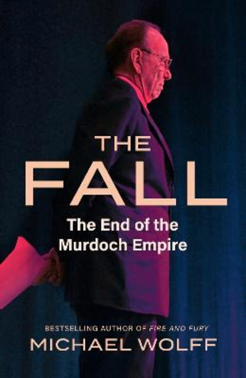 The Fall by Michael Wolff - 9780349128818