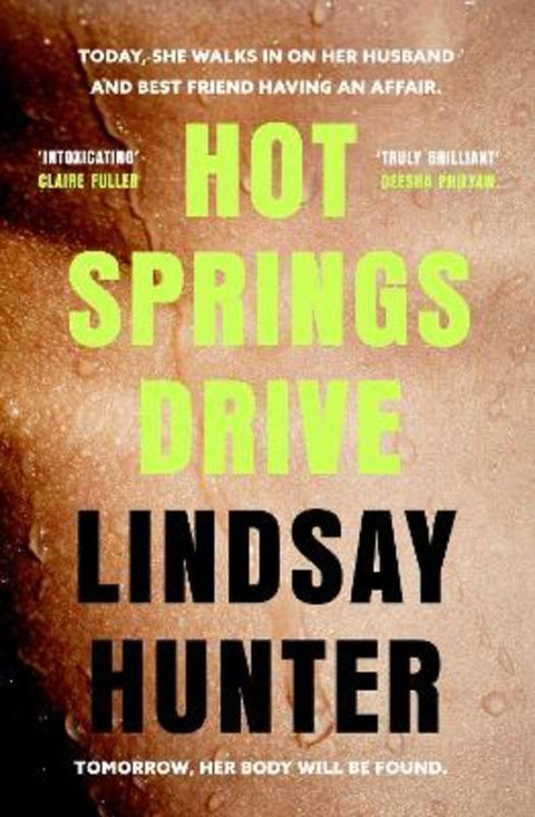 Hot Springs Drive by Lindsay Hunter - 9780349130736