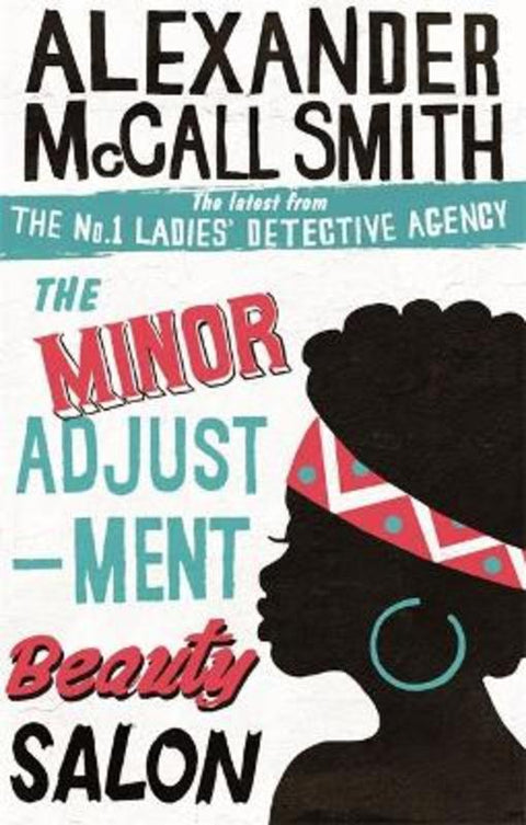 The Minor Adjustment Beauty Salon by Alexander McCall Smith - 9780349139289