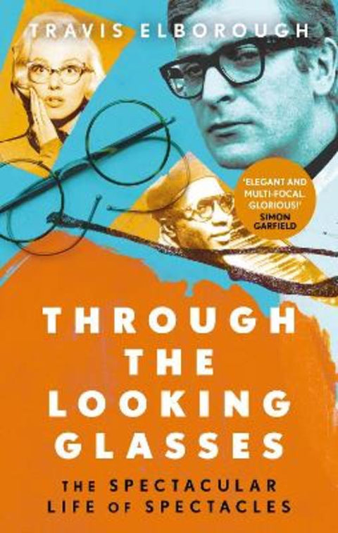 Through The Looking Glasses by Travis Elborough - 9780349144115