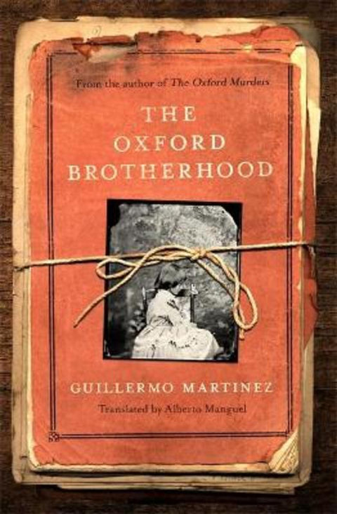 The Oxford Brotherhood by Guillermo Martinez - 9780349144122