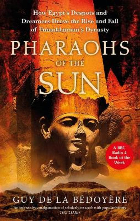 Pharaohs of the Sun by Guy de la Bedoyere - 9780349144740