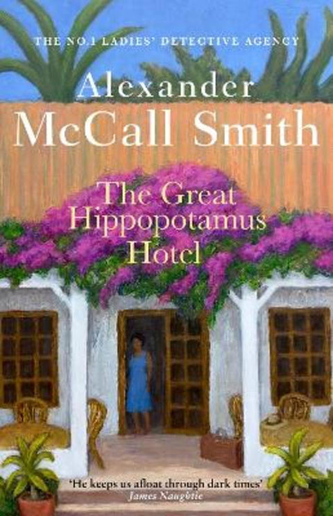 The Great Hippopotamus Hotel by Alexander McCall Smith - 9780349145976