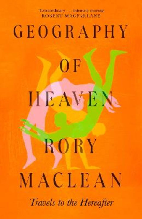 Geography of Heaven by Geography of Heaven Rory MacLean - 9780349148212