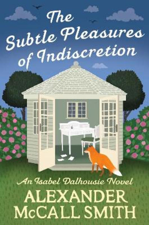 The Subtle Pleasures of Indiscretion by Alexander McCall Smith - 9780349148892