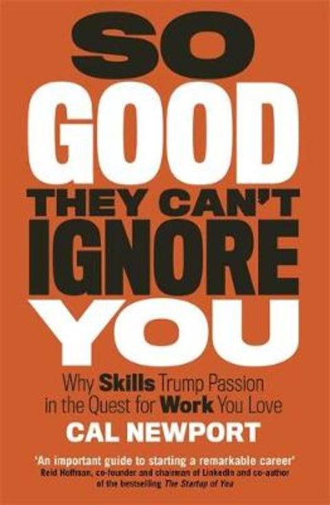 So Good They Can't Ignore You by Cal Newport - 9780349415864
