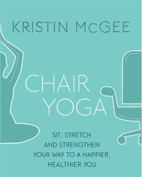 Chair Yoga by Kristin McGee - 9780349416083