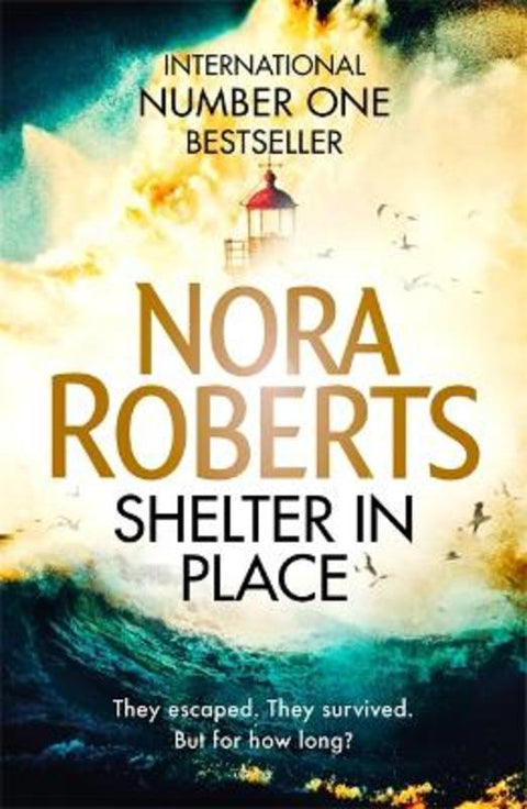 Shelter in Place by Nora Roberts - 9780349417820