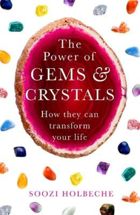 The Power Of Gems And Crystals by Soozi Holbeche - 9780349419428