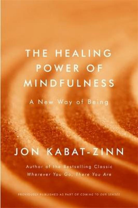 The Healing Power of Mindfulness by Jon Kabat-Zinn - 9780349421117