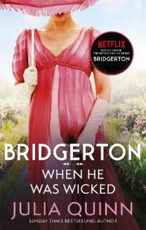 Bridgerton: When He Was Wicked (Bridgertons Book 6) by Julia Quinn - 9780349429472