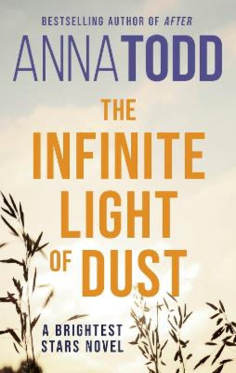The Infinite Light of Dust by Anna Todd - 9780349435121