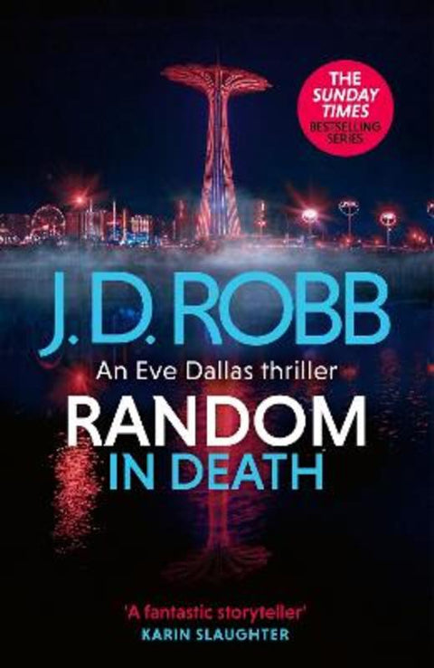 Random in Death: An Eve Dallas thriller (In Death 58) by J. D. Robb - 9780349437408