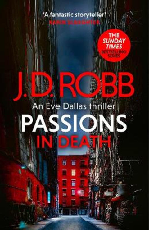 Passions in Death: An Eve Dallas thriller (In Death 59) by J. D. Robb - 9780349437446
