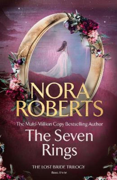 The Seven Rings (The Lost Bride Trilogy Book 3) by Nora Roberts - 9780349437552