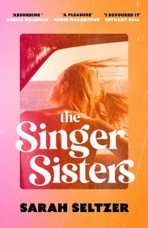 The Singer Sisters by Sarah Seltzer - 9780349437781