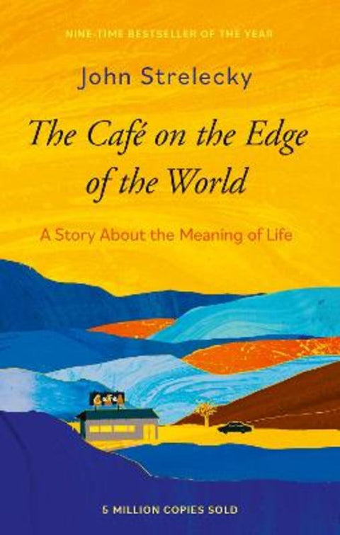 The Cafe on the Edge of the World by John P. Strelecky - 9780349439853