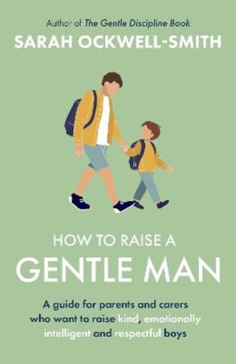 How to Raise a Gentle Man by Sarah Ockwell-Smith - 9780349444314