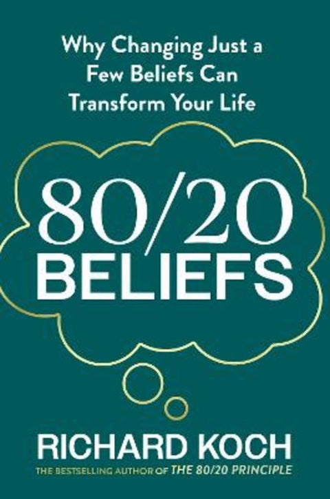 80/20 Beliefs by Richard Koch - 9780349445724