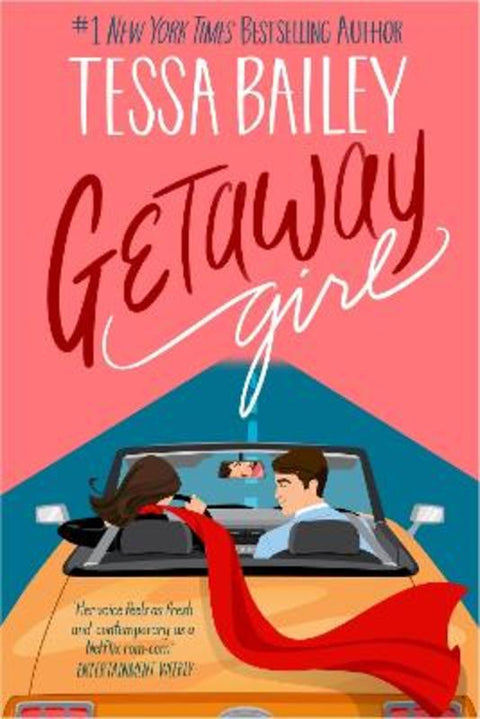 Getaway Girl by Tessa Bailey - 9780349445793