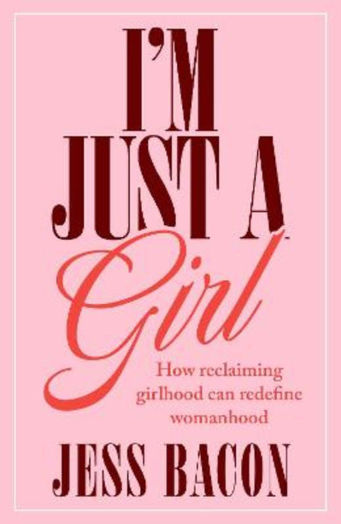 I'm Just a Girl by Jess Bacon - 9780349447025