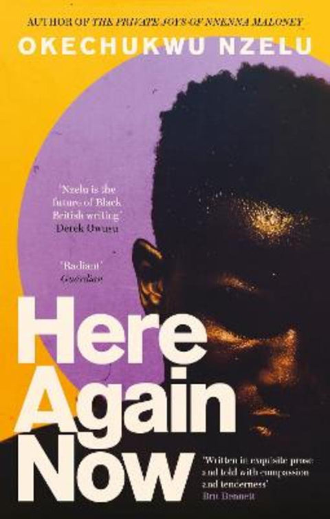 Here Again Now by Okechukwu Nzelu - 9780349701097