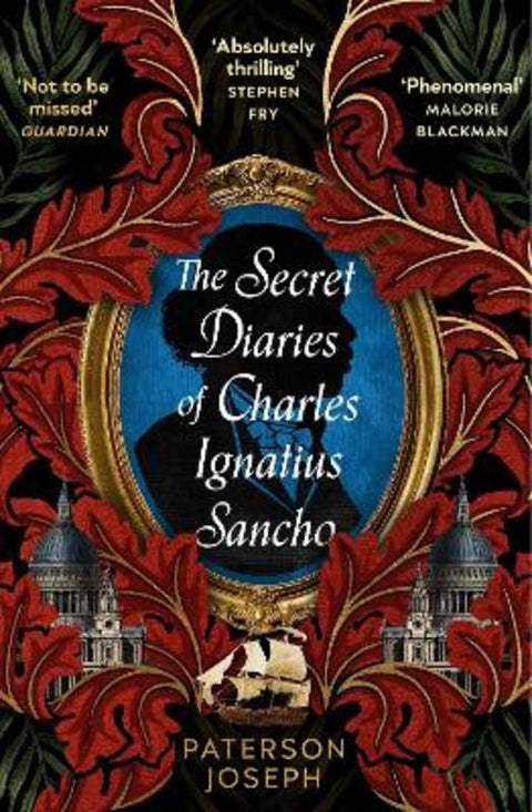 The Secret Diaries of Charles Ignatius Sancho by Paterson Joseph - 9780349702377