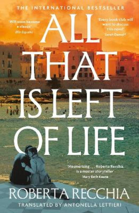All That is Left of Life by Antonella Lettieri - 9780349704562