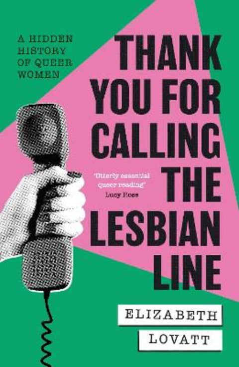 Thank You For Calling the Lesbian Line by Elizabeth Lovatt - 9780349704630